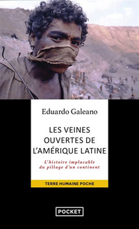 Les veines ouvertes de l'Amérique latine d'Eduardo Galeano