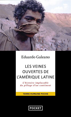 Les veines ouvertes de l'Amérique latine d'Eduardo Galeano